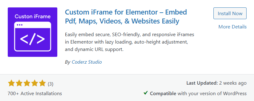 The image displays the WordPress plugin card for "Custom iFrame for Elementor – Embed PDF, Maps, Videos, & Websites Easily" developed by Coderz Studio. It highlights key plugin features including support for SEO-friendly, responsive, and secure iframe embeds, along with options like lazy load, auto-height, and dynamic URL integration. The plugin shows a 5-star rating from 3 reviews, is actively installed on 700+ sites, and confirms compatibility with the current WordPress version. Buttons labeled "Install Now" and "More Details" are visible, enabling easy access to the plugin. This tool is designed to streamline embedding rich media—such as videos, PDFs, and external content—directly into Elementor pages.